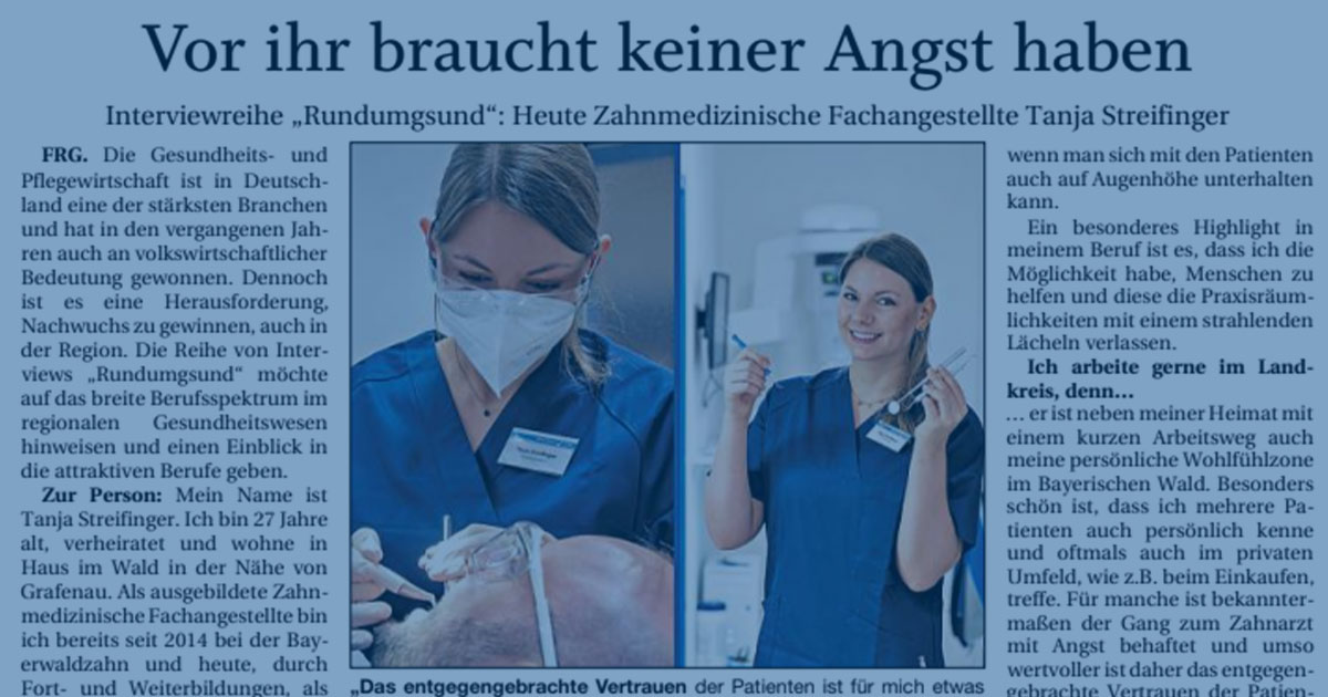 Tanja Streifinger (ZFA & DH bei der Bayerwaldzahn) gibt im Rahmen der PNP-Interviewreihe "Rundumgesund" einen Einblick in den Gesundheitsberuf der zahnmedizinischen Fachangestellten.
